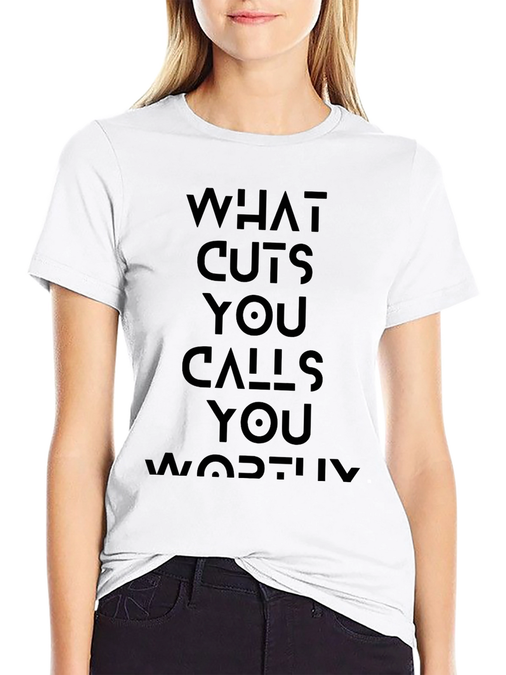 What Cuts You Calls You Worthy Graphic Tee