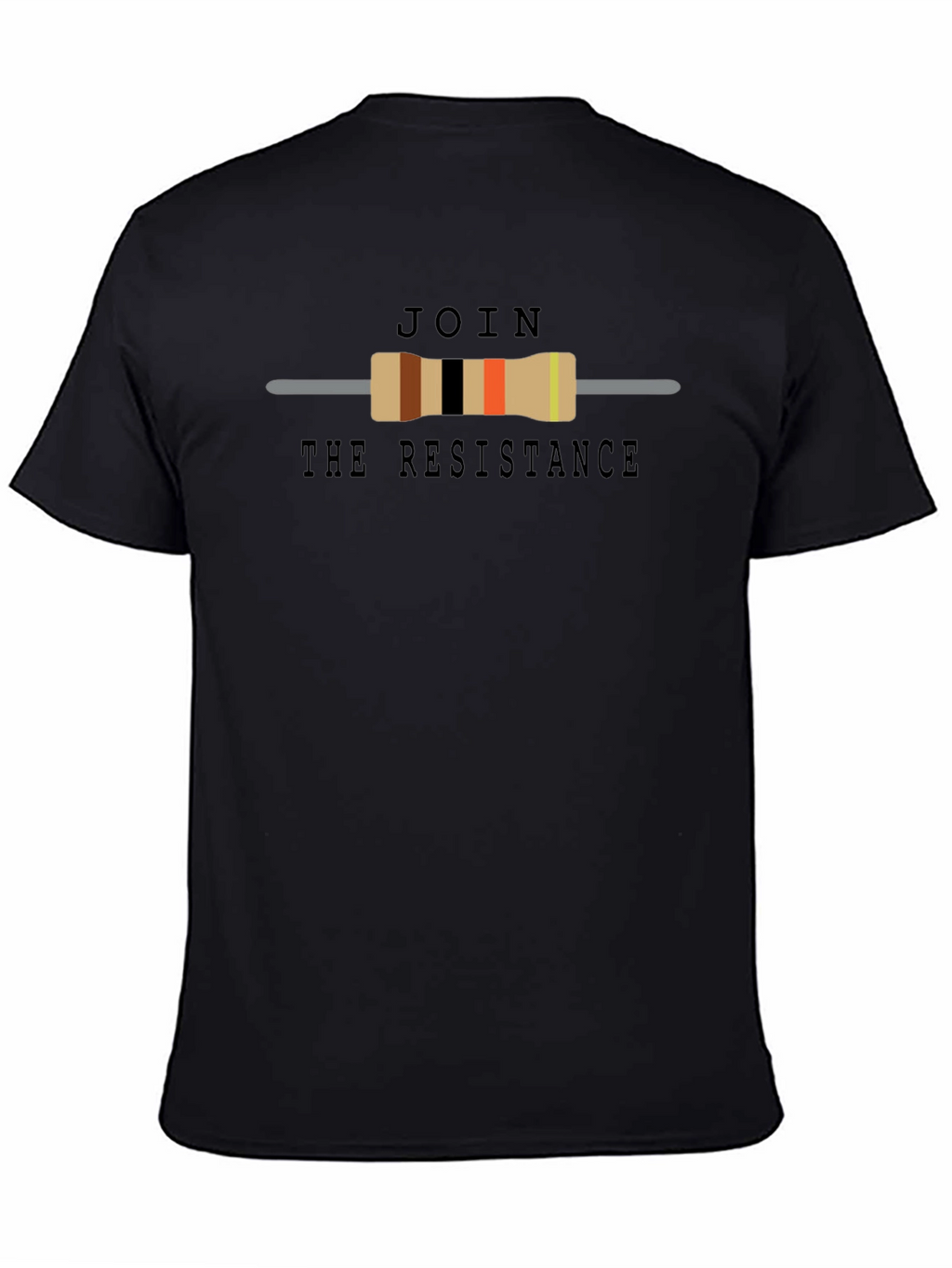 Join The Resistance T-Shirt - Geeky Resistor Design