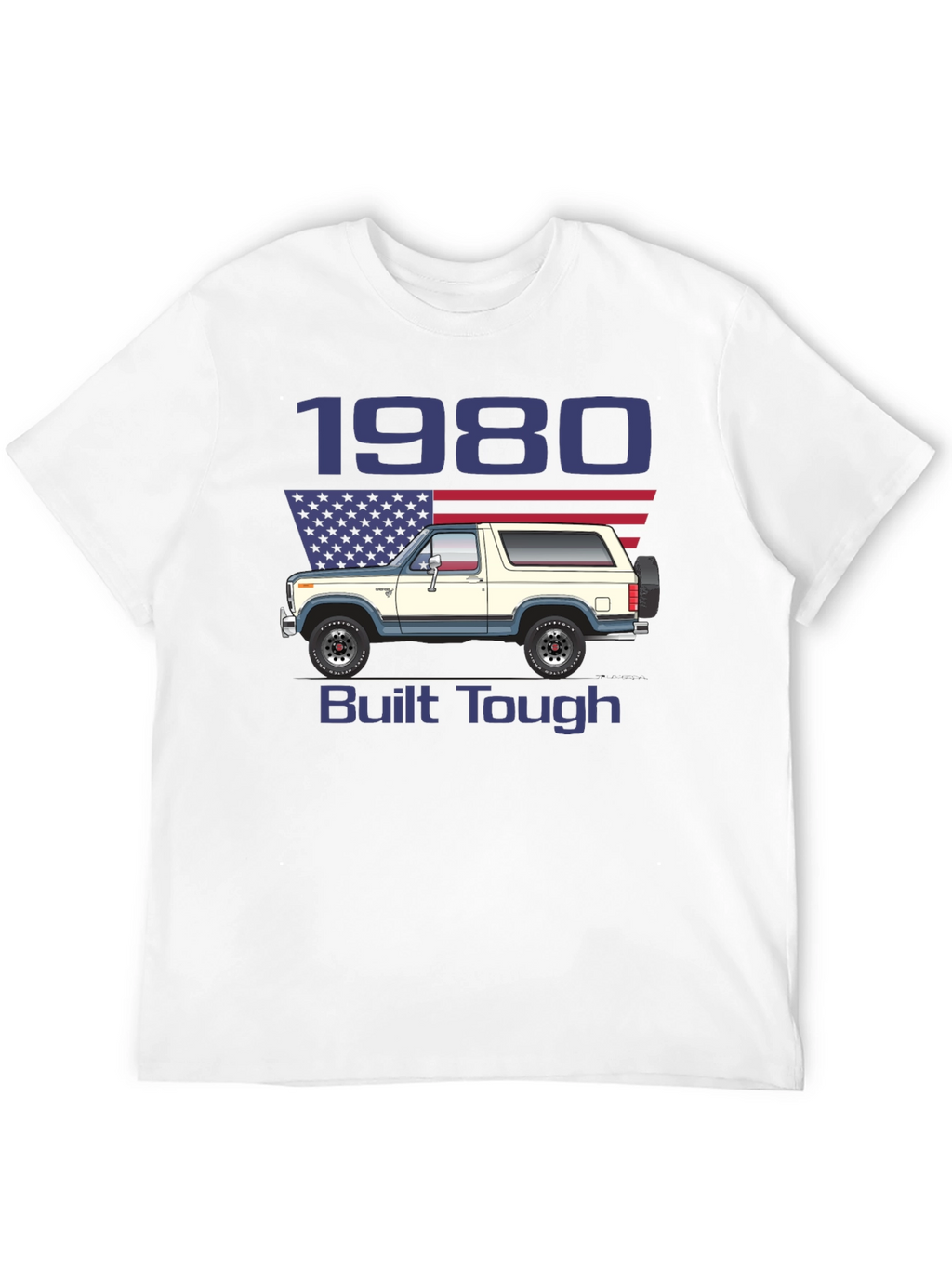 1980 Bronco Built Tough T-Shirt