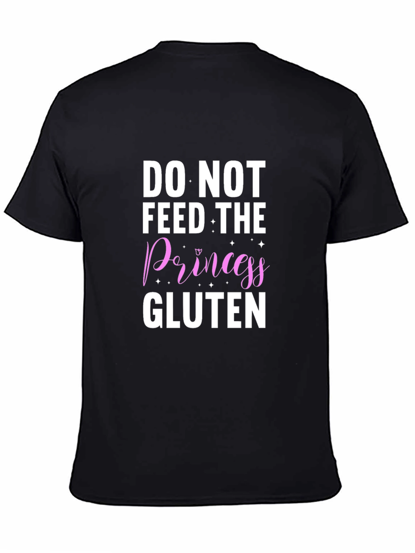 Do Not Feed The Princess Gluten T-Shirt