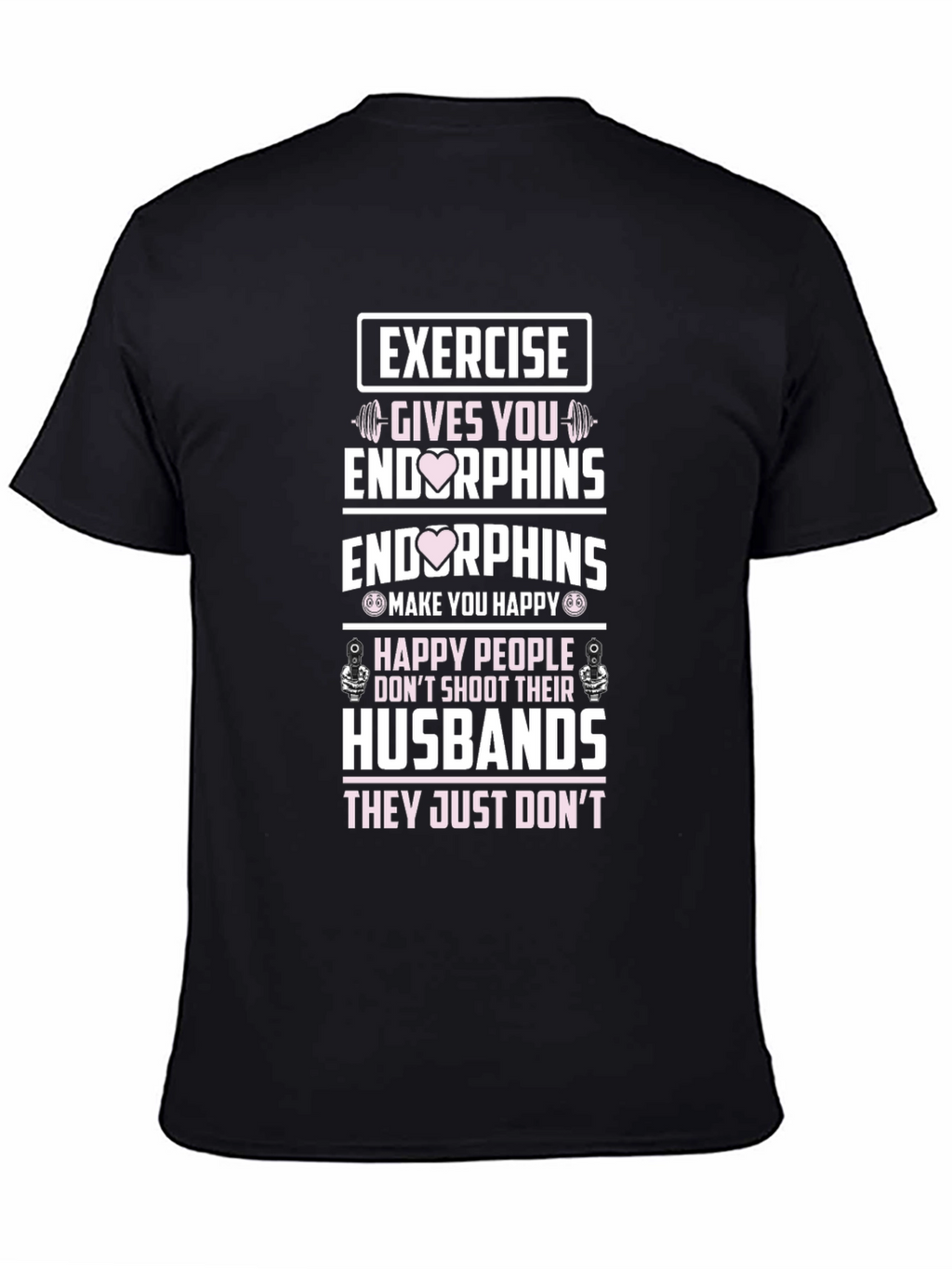 Exercise Endorphins Graphic T-Shirt - Husband Edition
