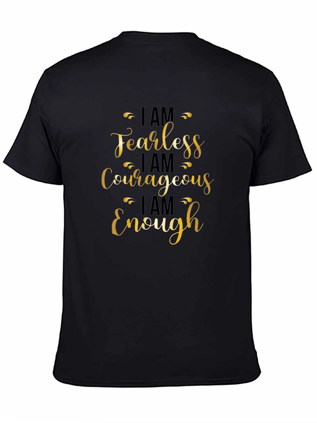 Fearless Courageous Enough Black T-Shirt