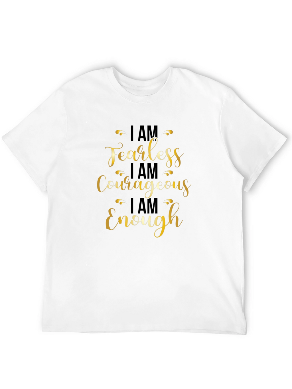 Fearless Courageous Enough Black T-Shirt