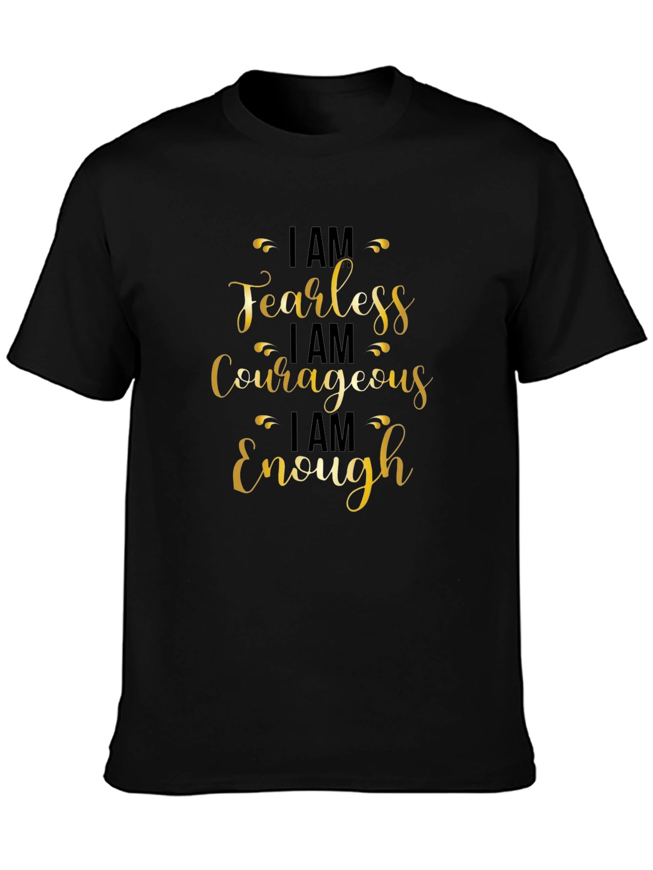Fearless Courageous Enough Black T-Shirt