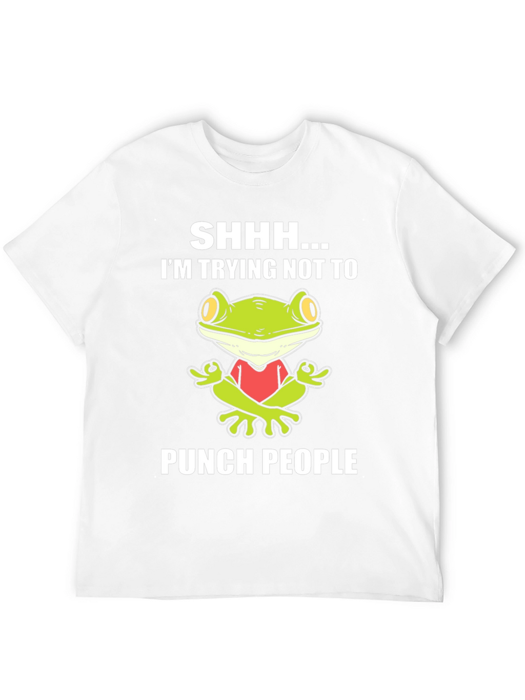 Funny Frog Graphic T-Shirt:  Trying Not to Punch People