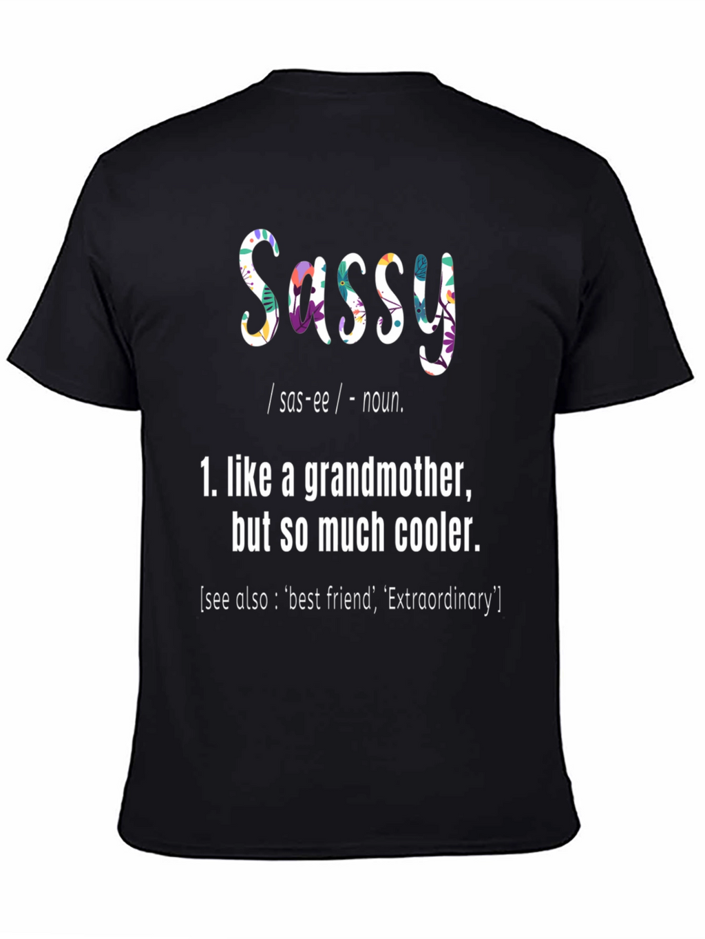 Sassy Grandmother Graphic T-Shirt - Cool Grandma Tee