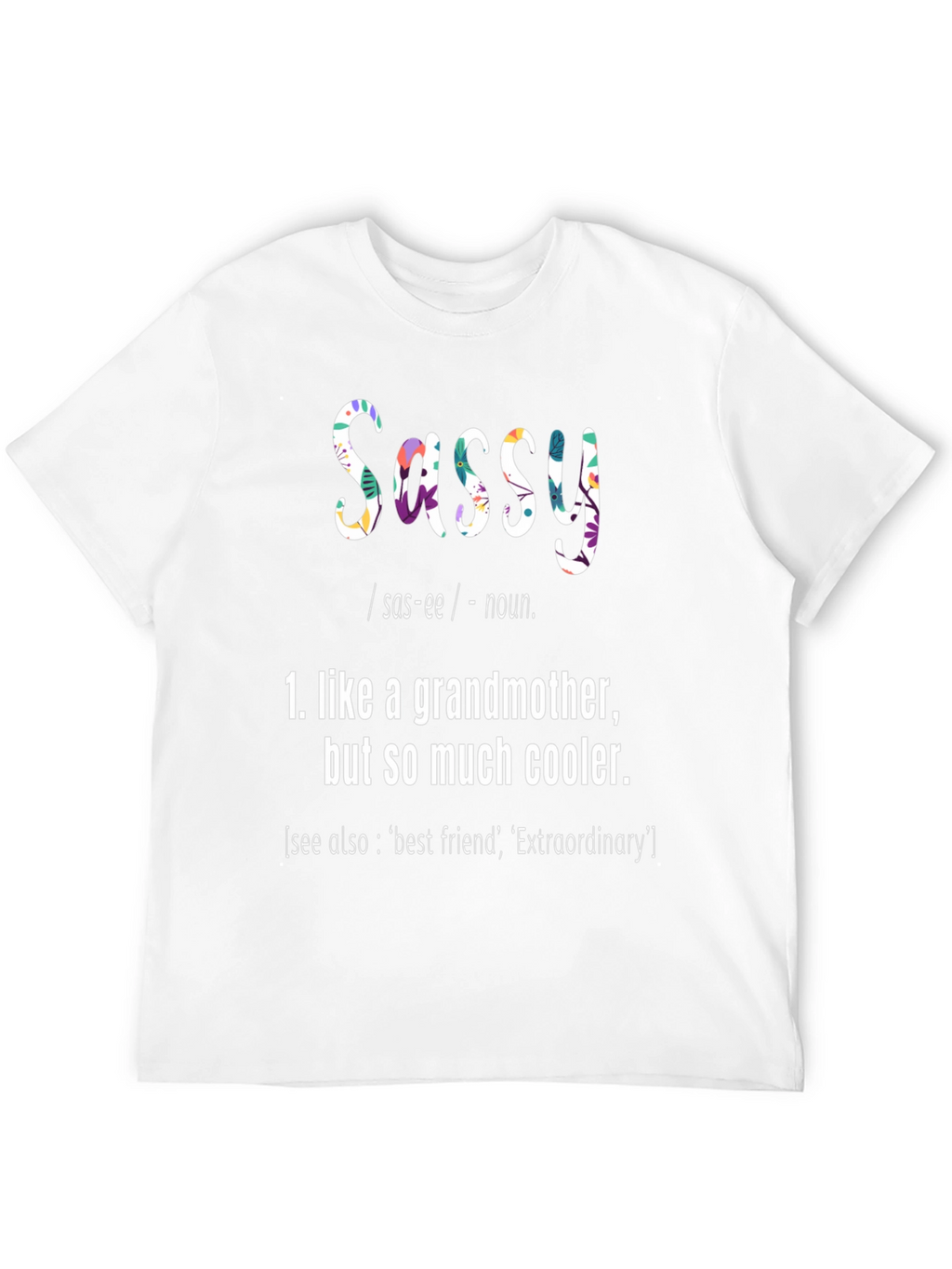Sassy Grandmother Graphic T-Shirt - Cool Grandma Tee
