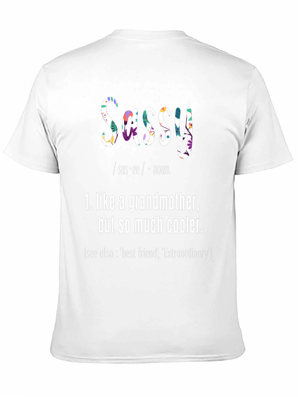 Sassy Grandmother Graphic T-Shirt - Cool Grandma Tee