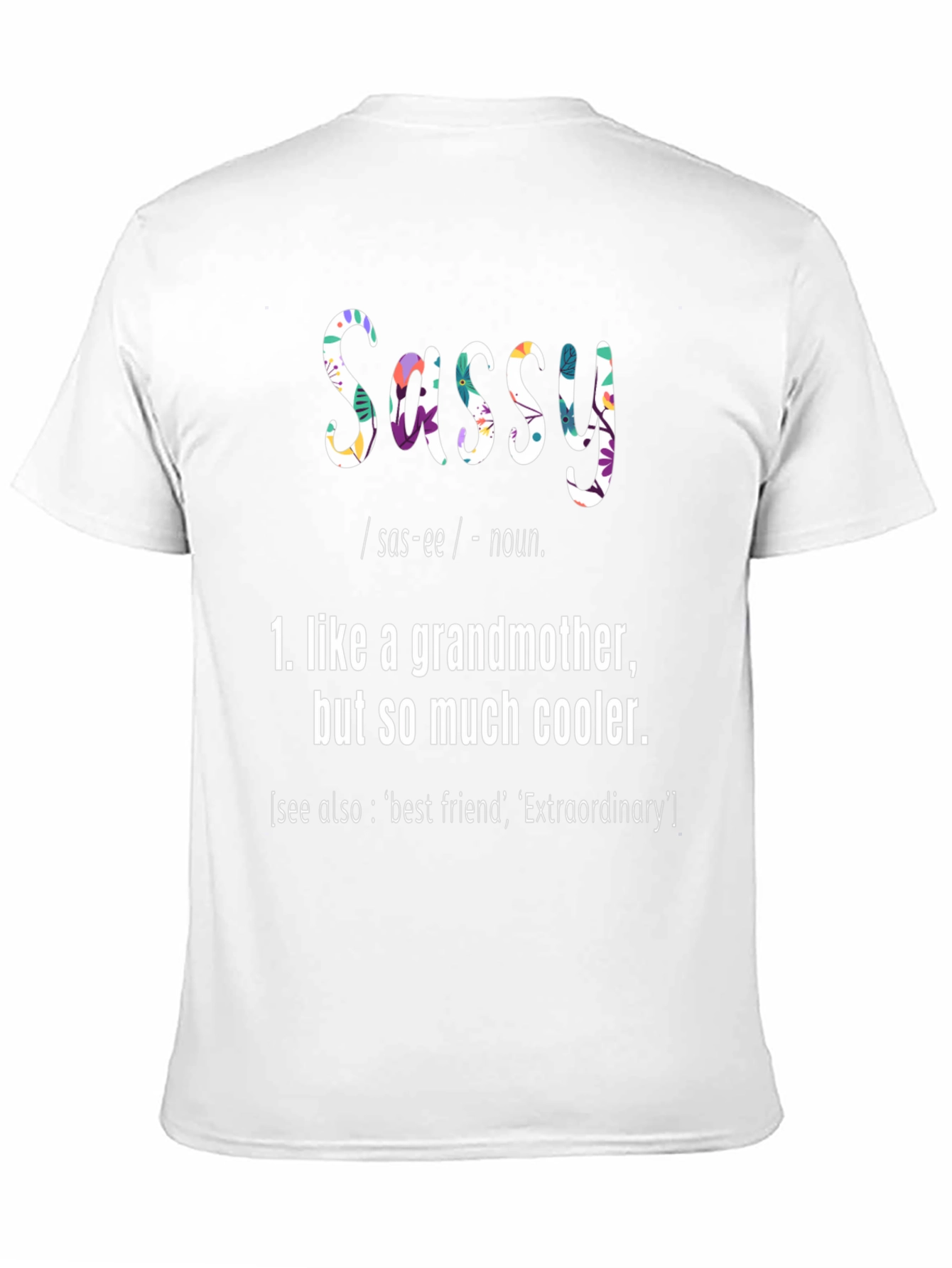 Sassy Grandmother Graphic T-Shirt - Cool Grandma Tee