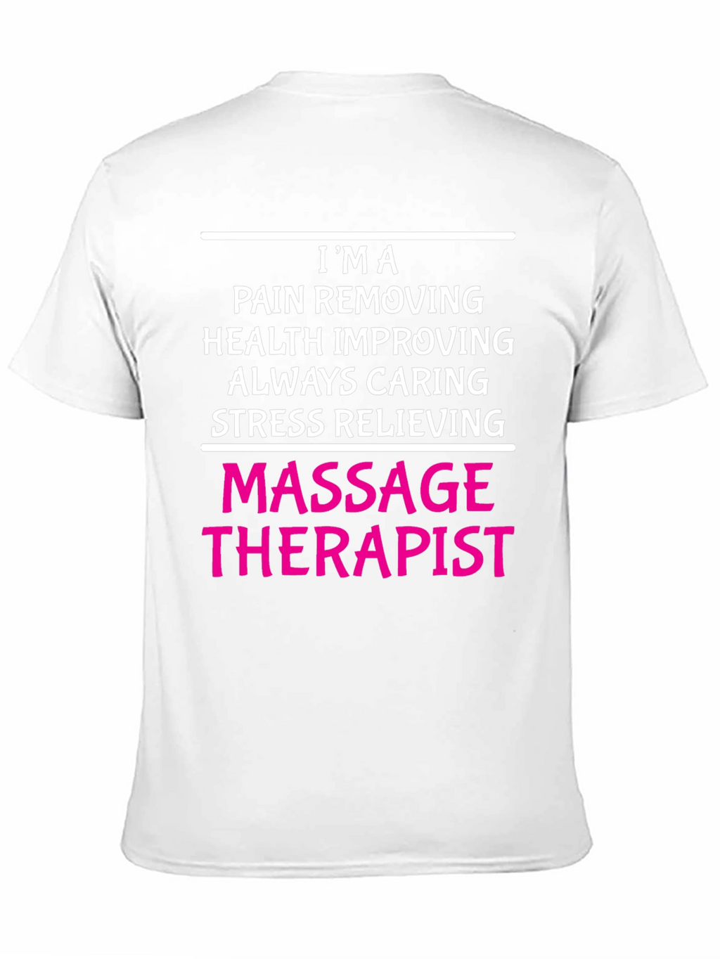 Massage Therapist T-Shirt - Pain Relief Health Caring