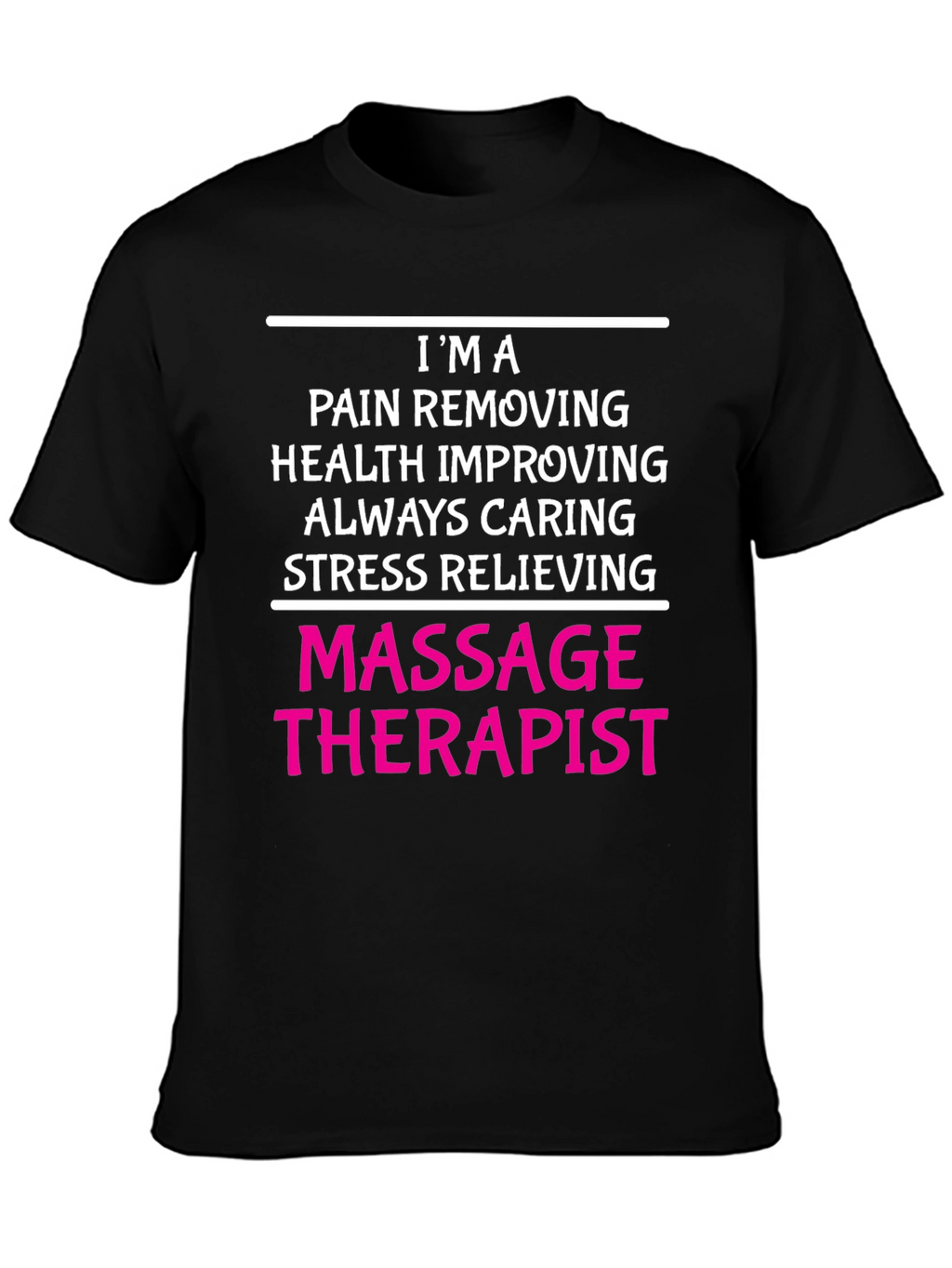 Massage Therapist T-Shirt - Pain Relief Health Caring