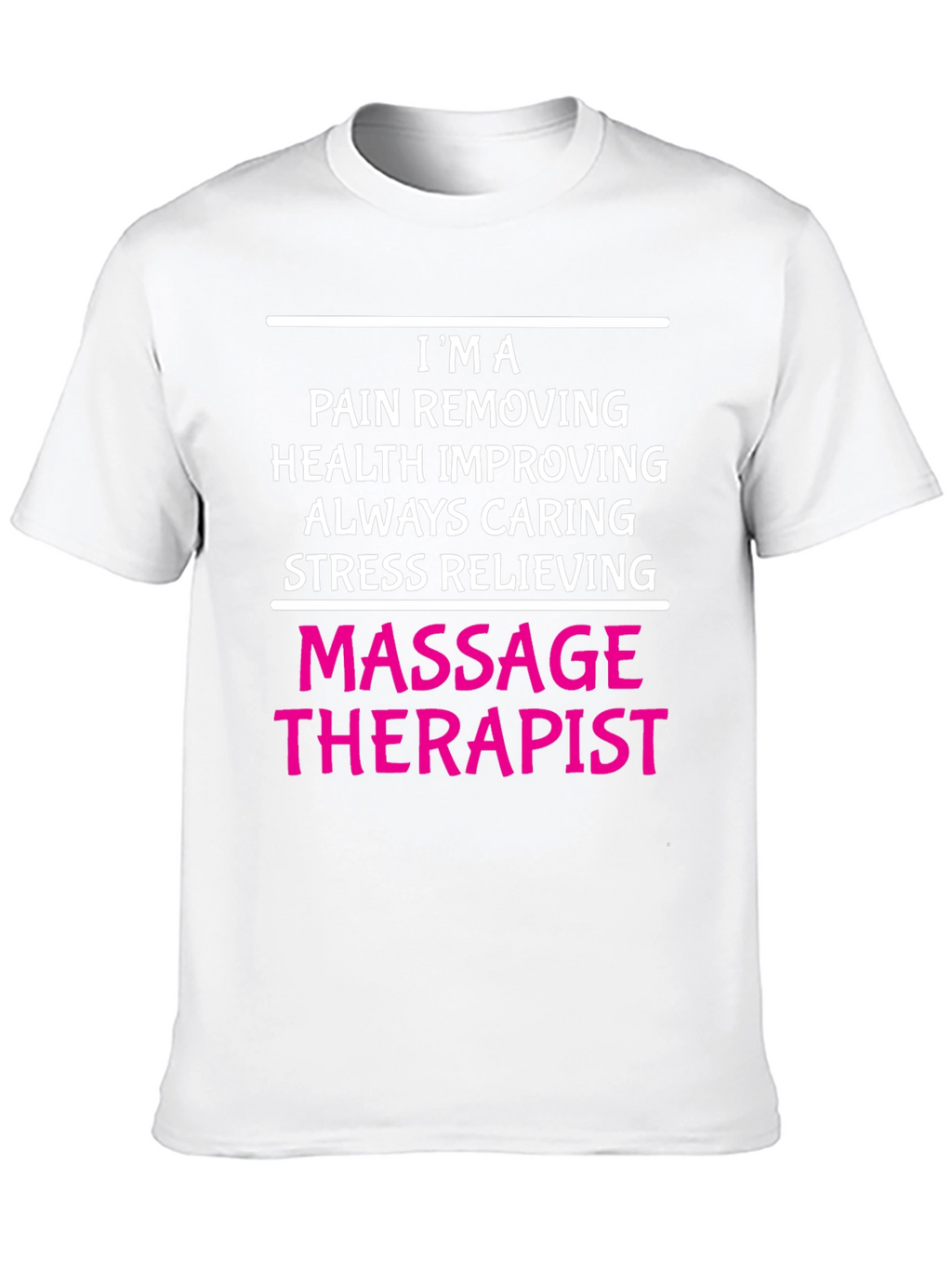 Massage Therapist T-Shirt - Pain Relief Health Caring