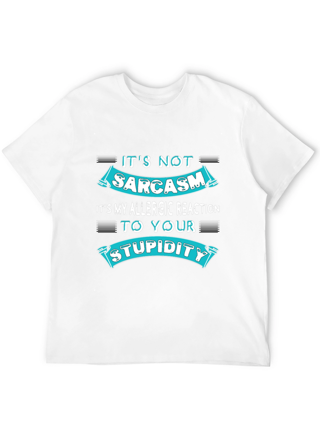 Sarcasm Allergic Reaction Humor T-Shirt