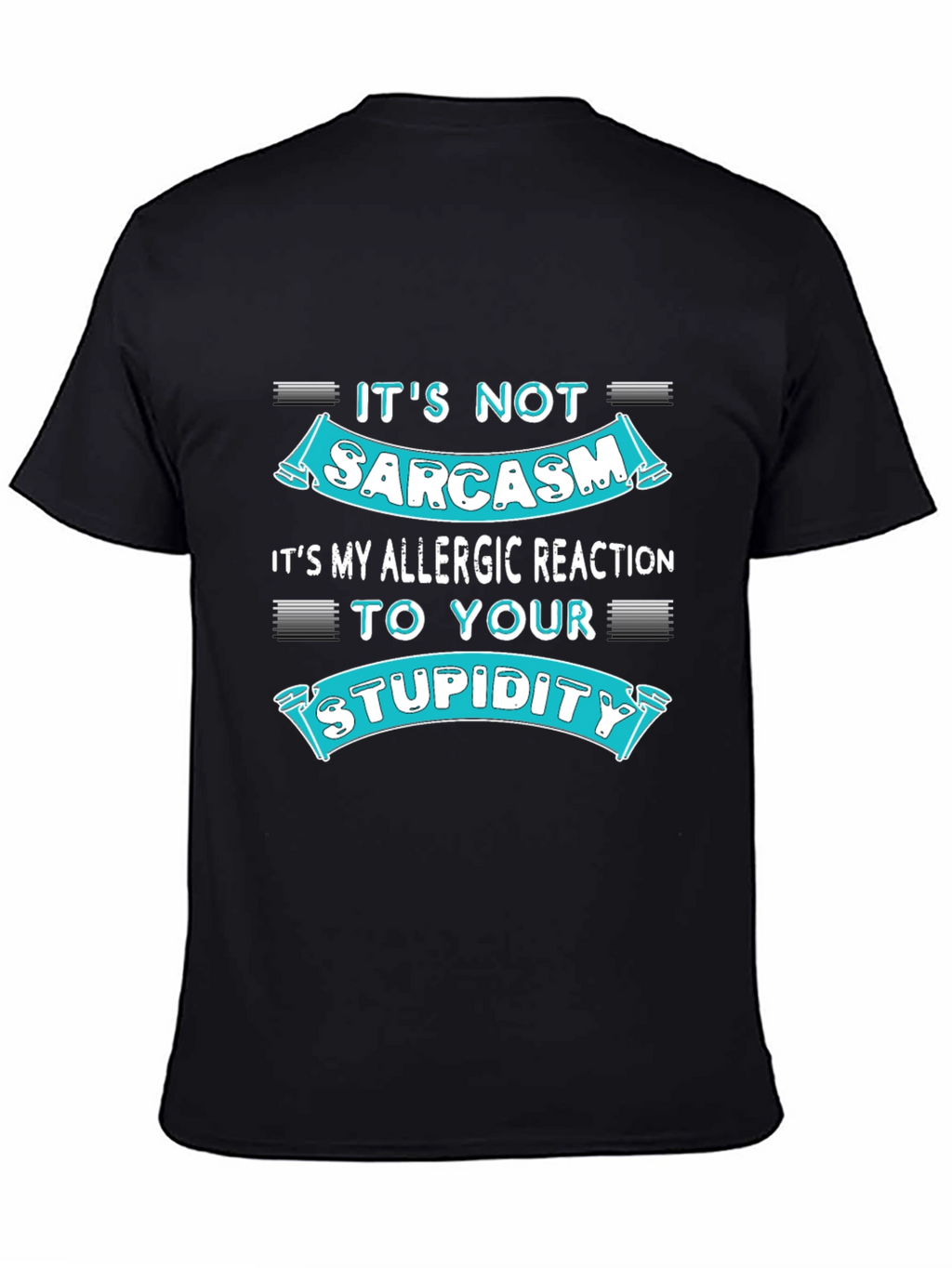 Sarcasm Allergic Reaction Humor T-Shirt