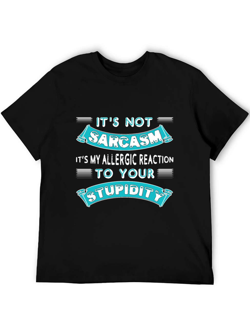 Sarcasm Allergic Reaction Humor T-Shirt