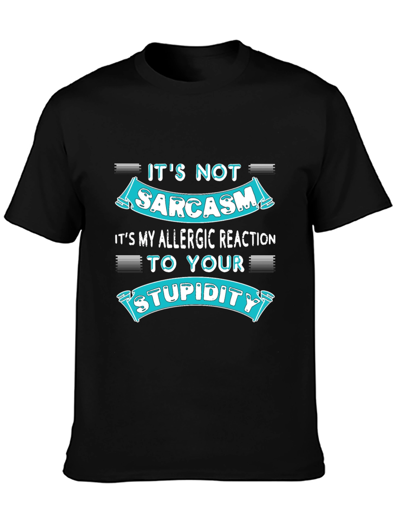 Sarcasm Allergic Reaction Humor T-Shirt