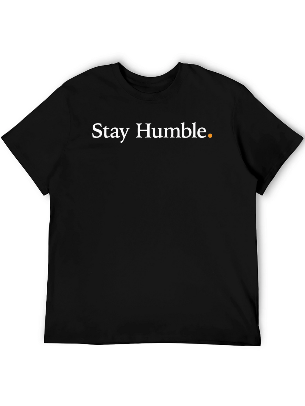 Stay Humble Black T-Shirt