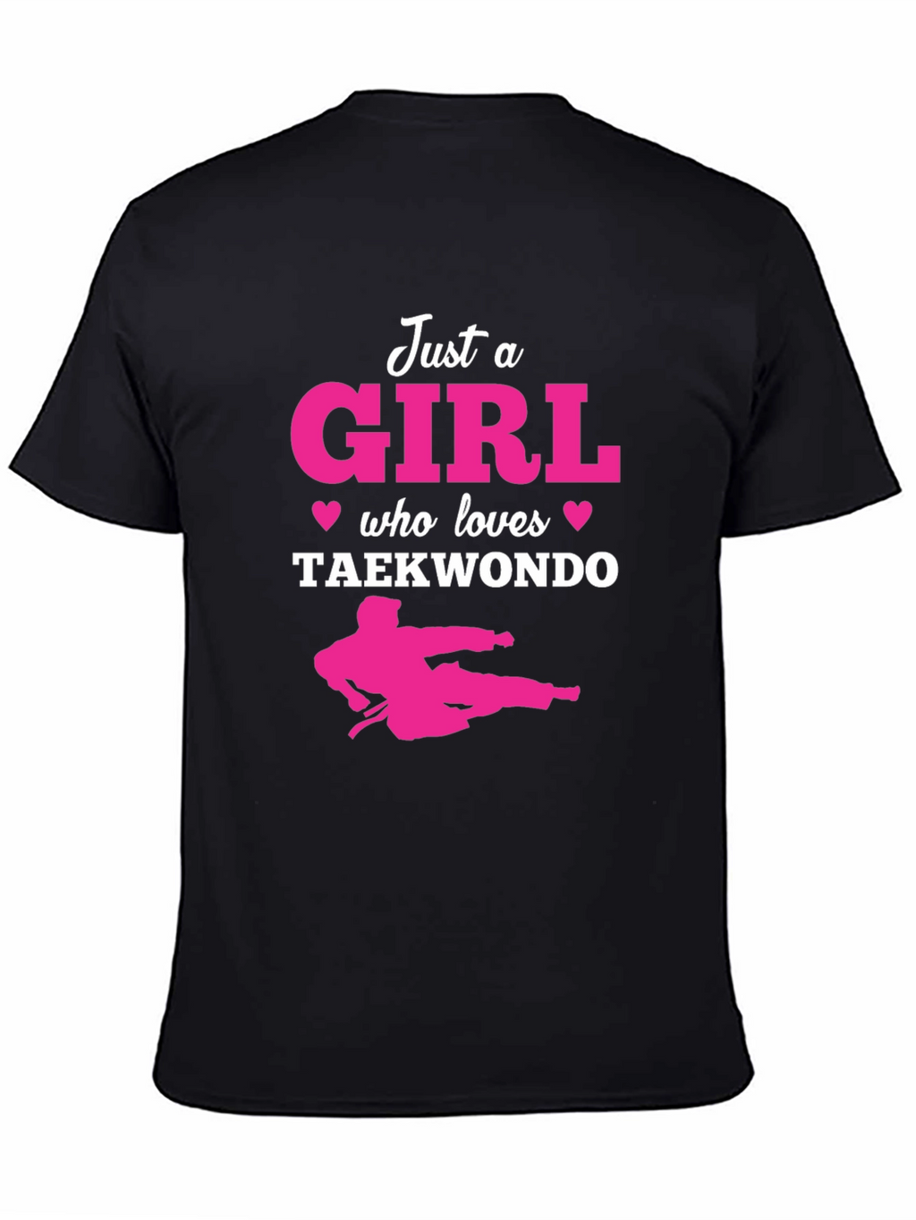 Just a Girl Who Loves Taekwondo T-Shirt
