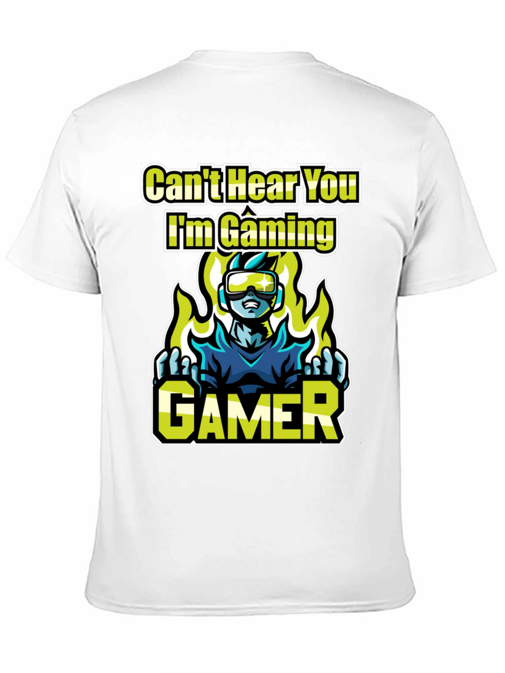 Cant Hear You Im Gaming! Graphic Tee