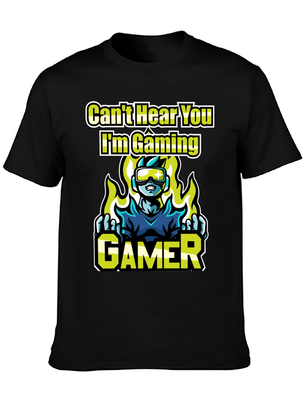 Cant Hear You Im Gaming! Graphic Tee
