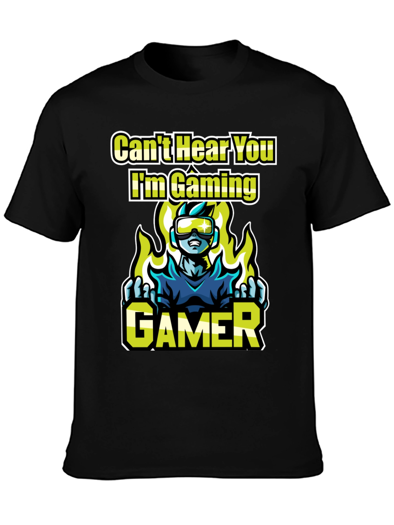 Cant Hear You Im Gaming! Graphic Tee