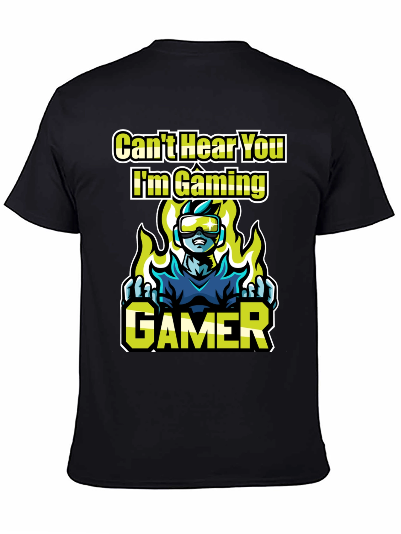 Cant Hear You Im Gaming! Graphic Tee