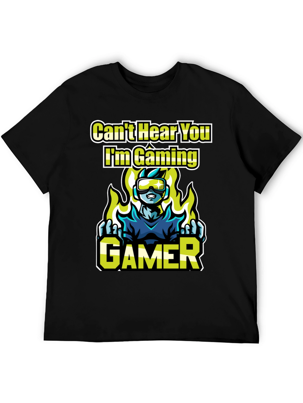 Cant Hear You Im Gaming! Graphic Tee