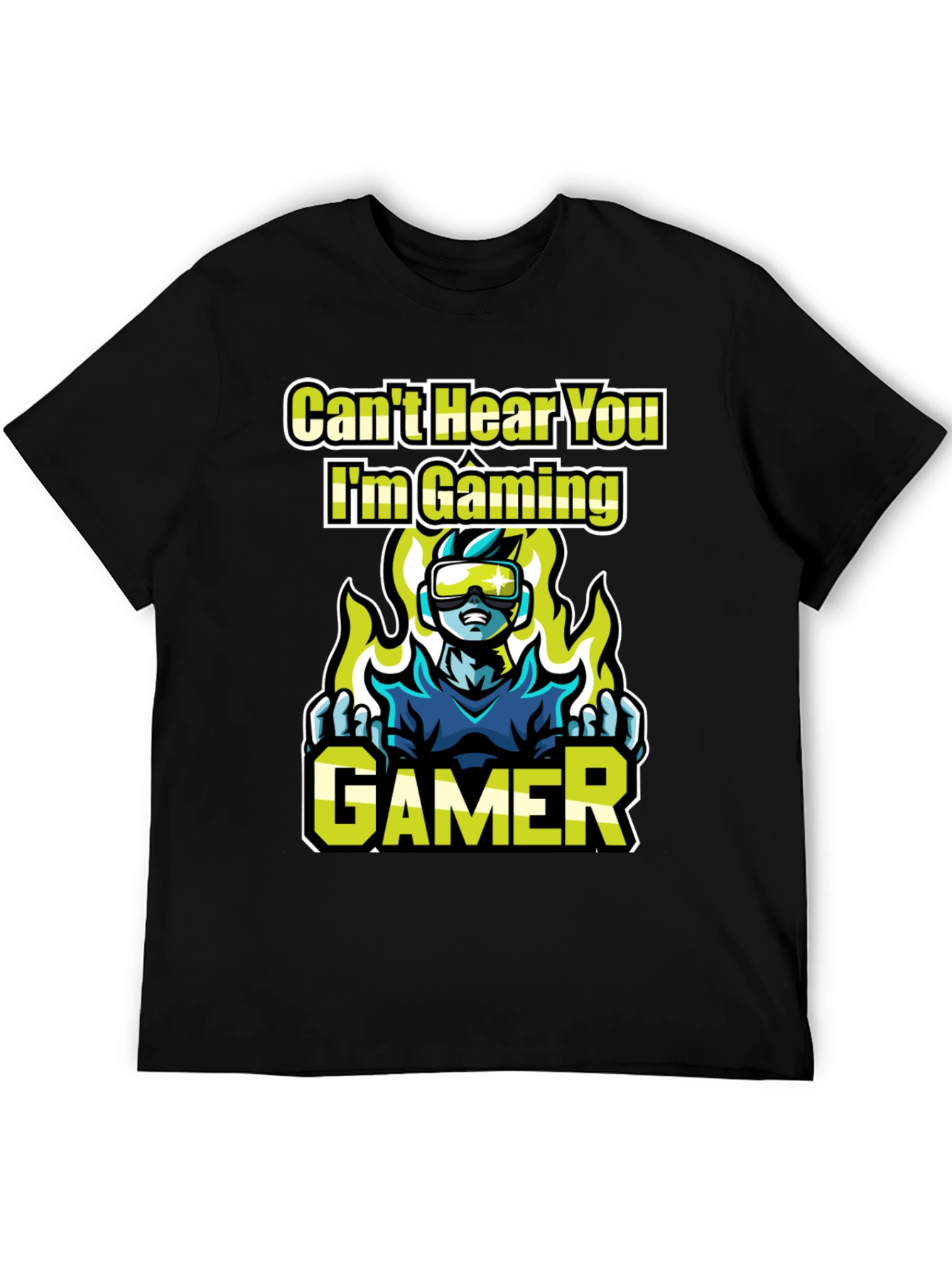 Cant Hear You Im Gaming! Graphic Tee