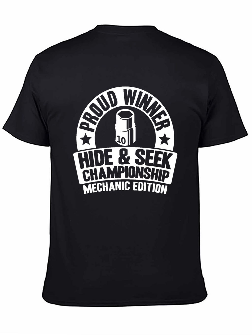 Mechanic Hide & Seek Champ T-Shirt