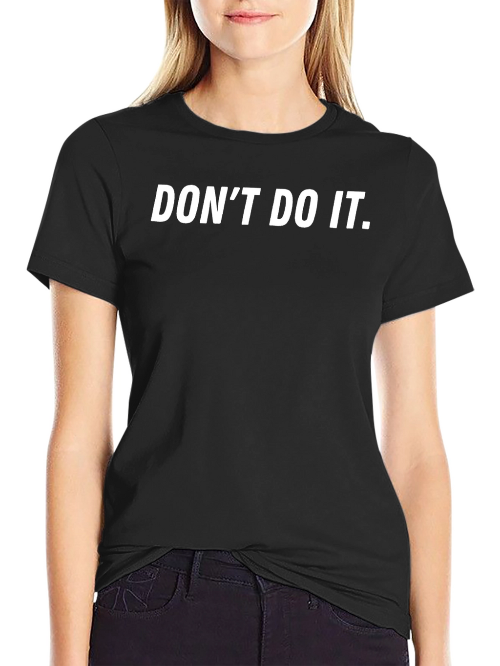 Dont Do It T-Shirt - Black Crew Neck Tee