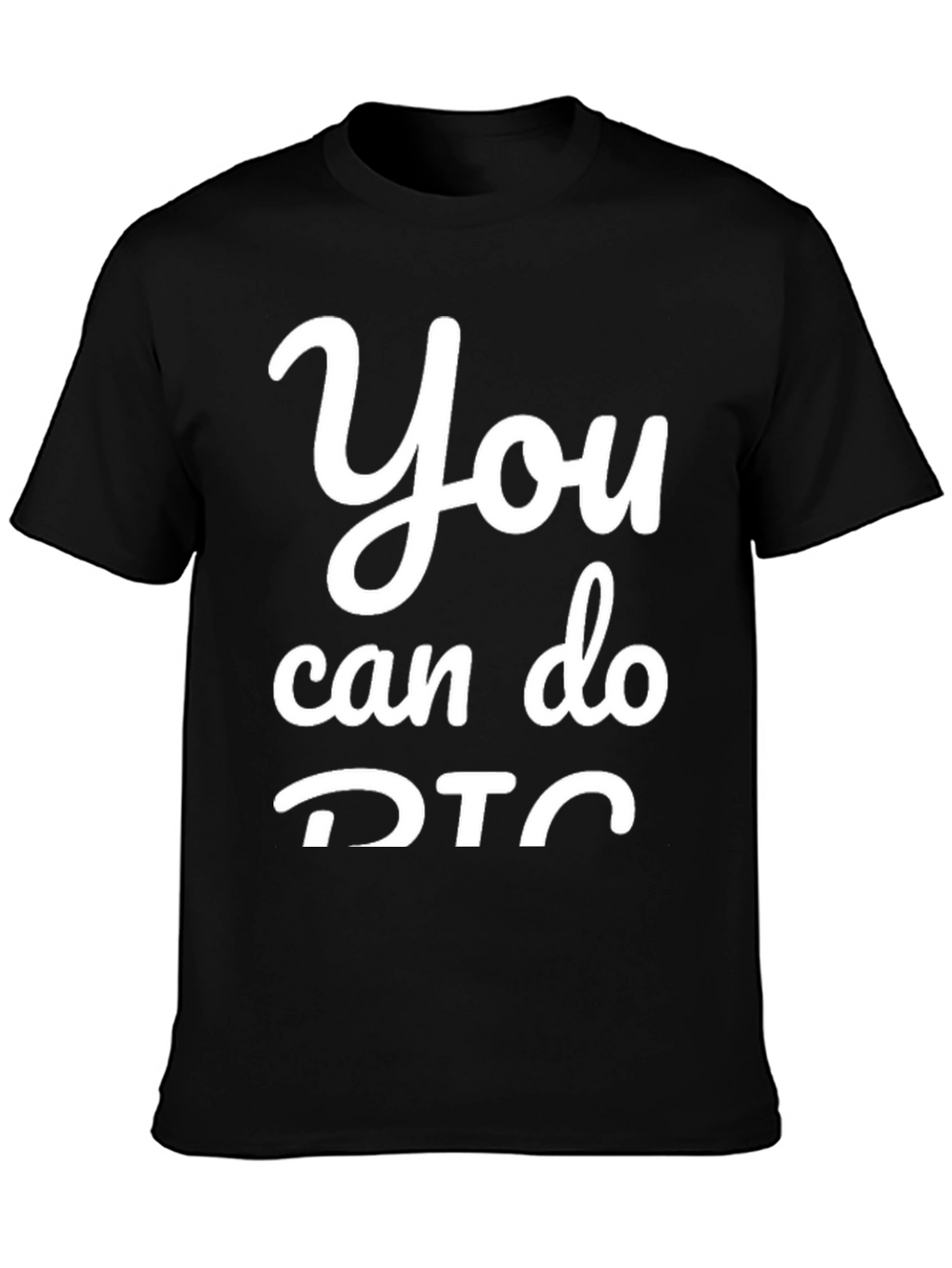 Motivational You Can Do DTC Graphic Tee