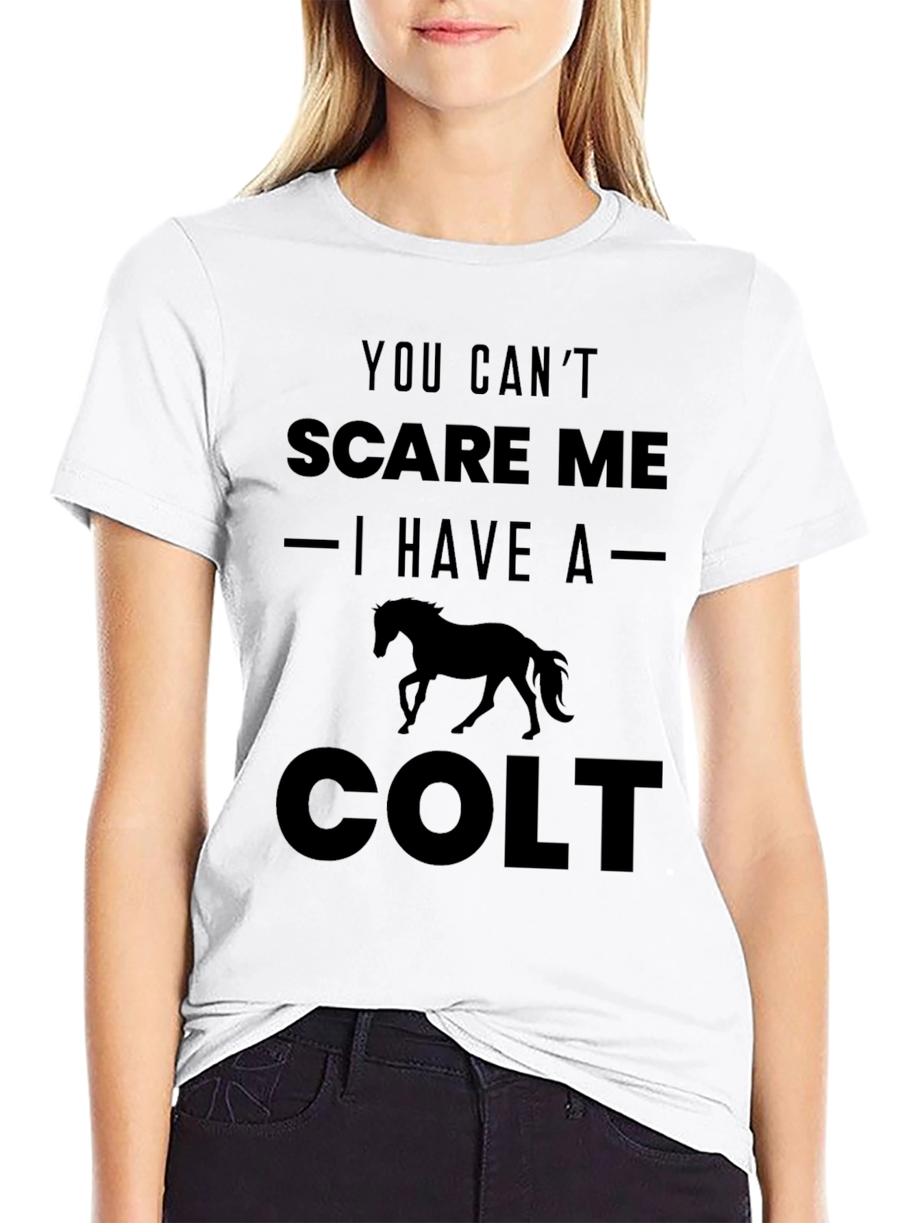 You Cant Scare Me I Have a Colt T-Shirt