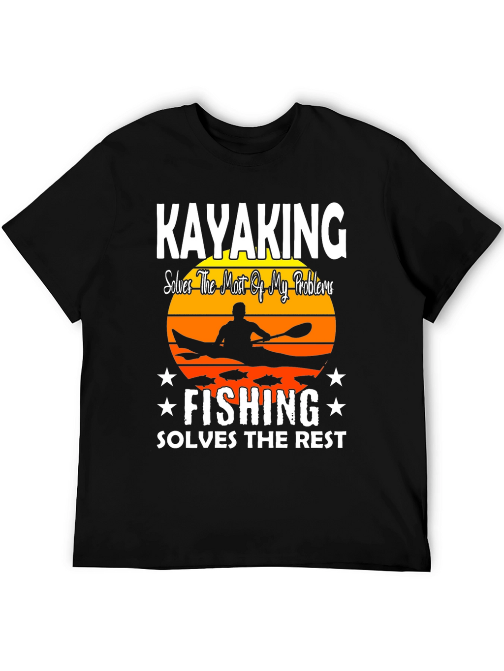 Kayaking & Fishing Solve My Problems T-Shirt