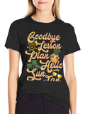 Goodbye Lesson Plan Hello Sun Tan T-Shirt