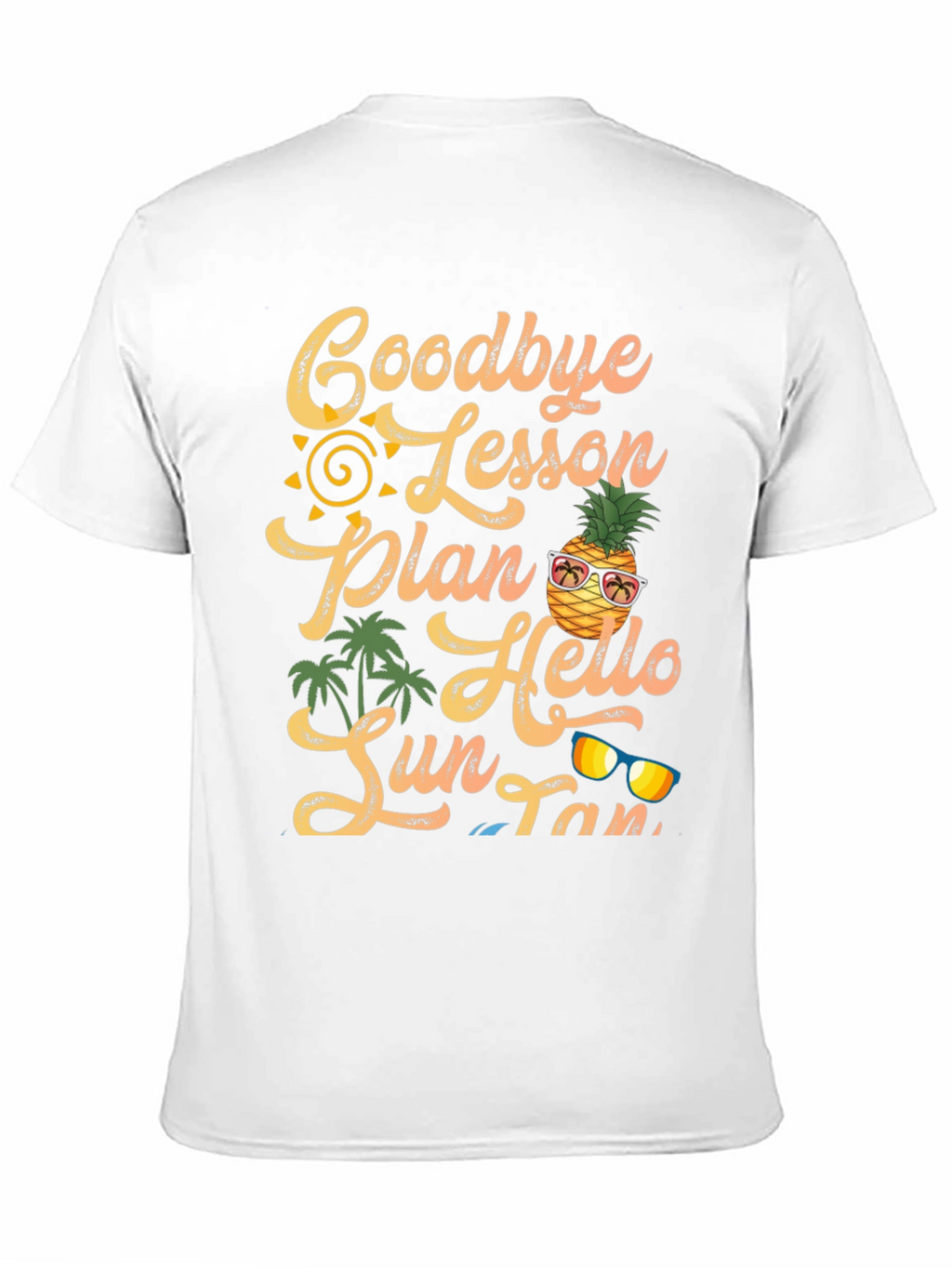 Goodbye Lesson Plan Hello Sun Tan T-Shirt