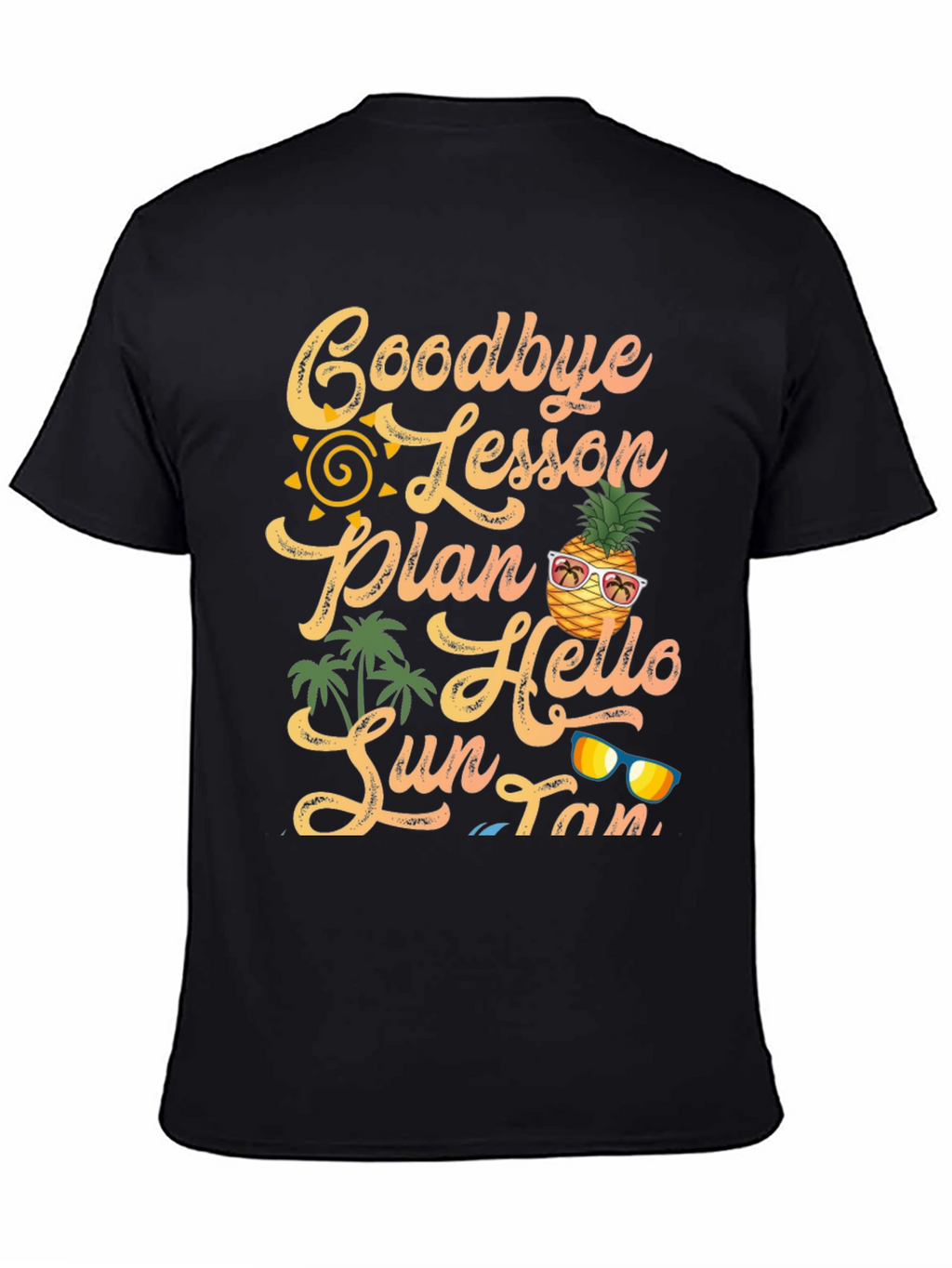 Goodbye Lesson Plan Hello Sun Tan T-Shirt