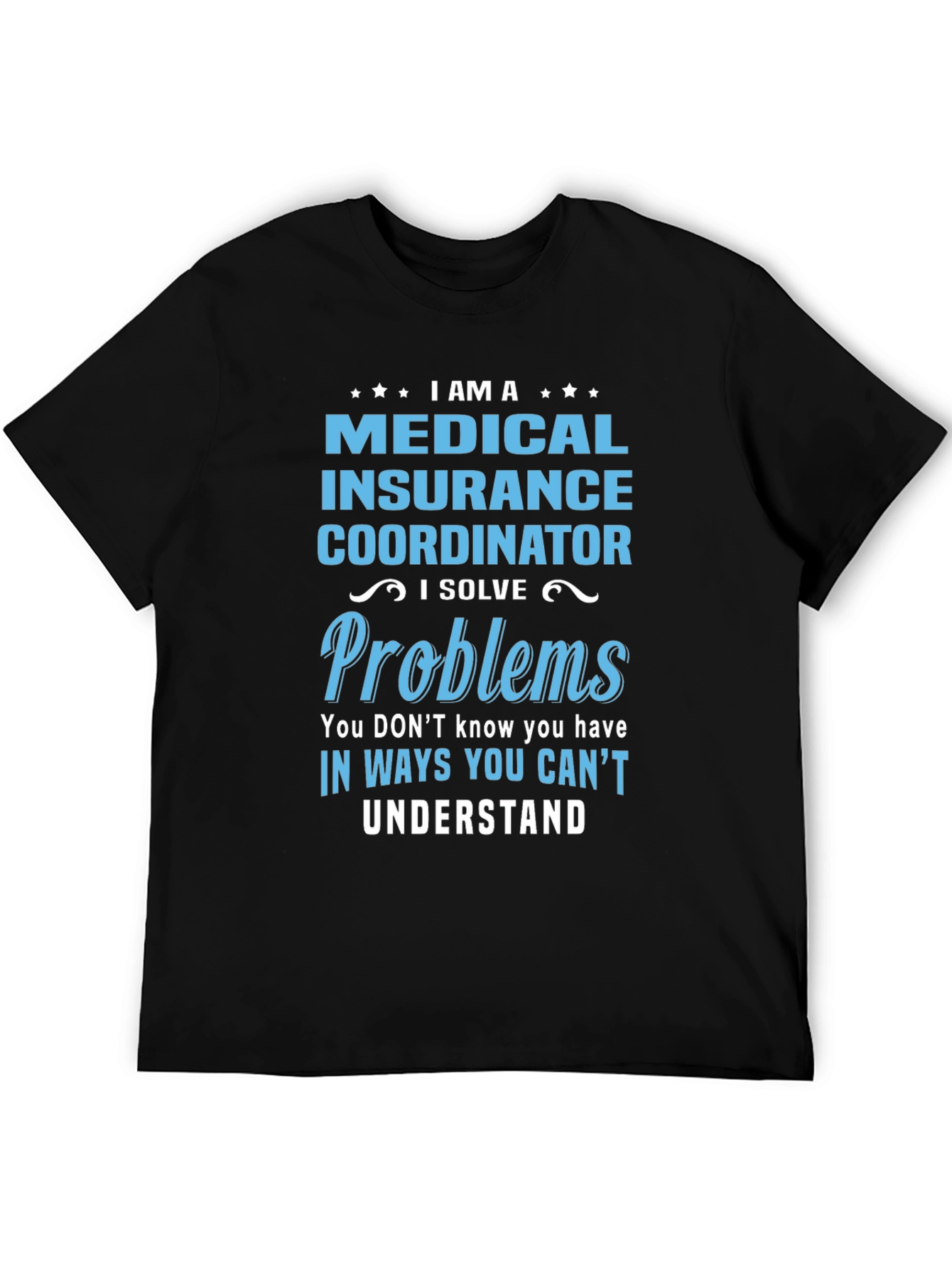 Medical Insurance Coordinator T-Shirt