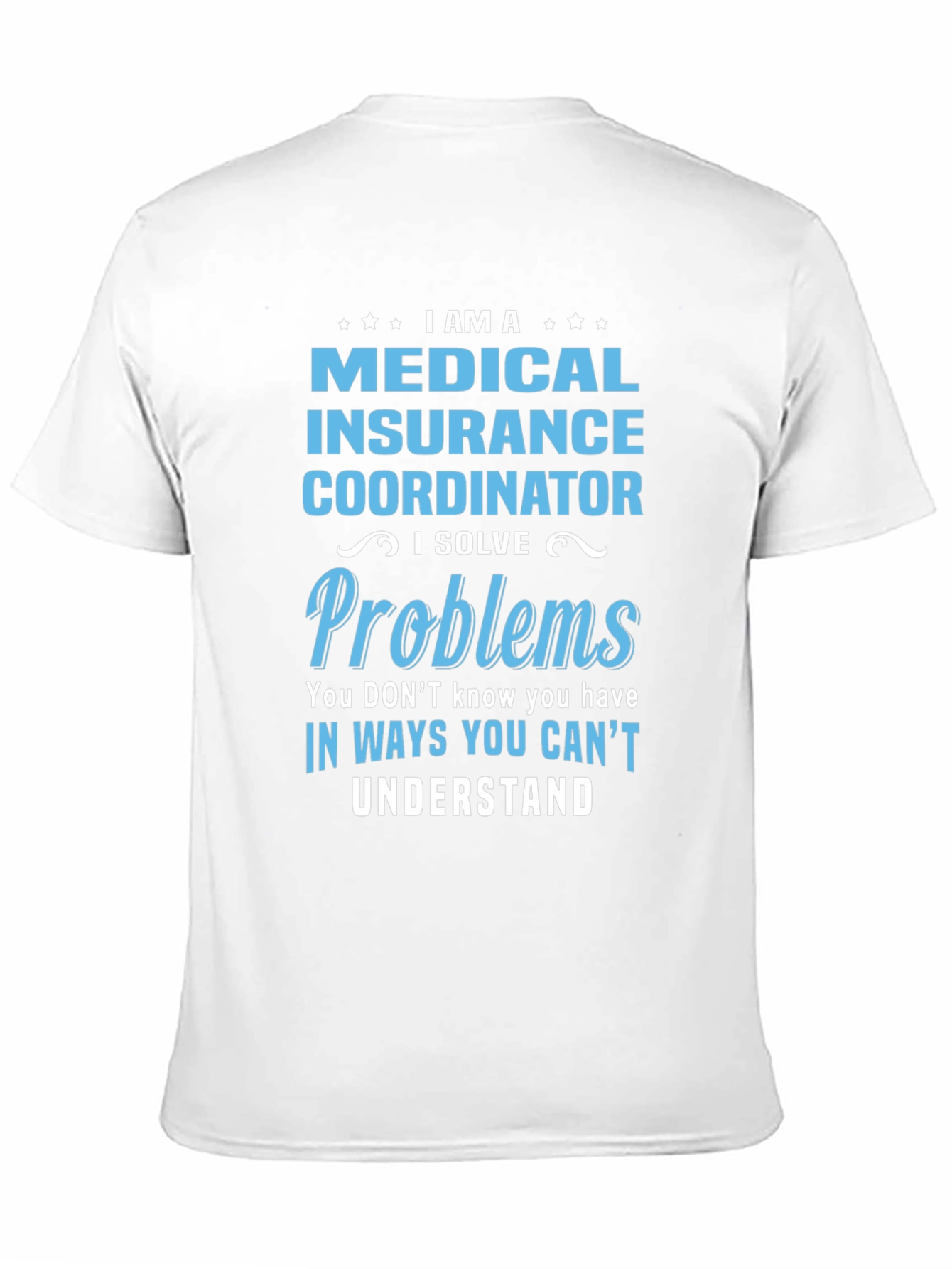 Medical Insurance Coordinator T-Shirt