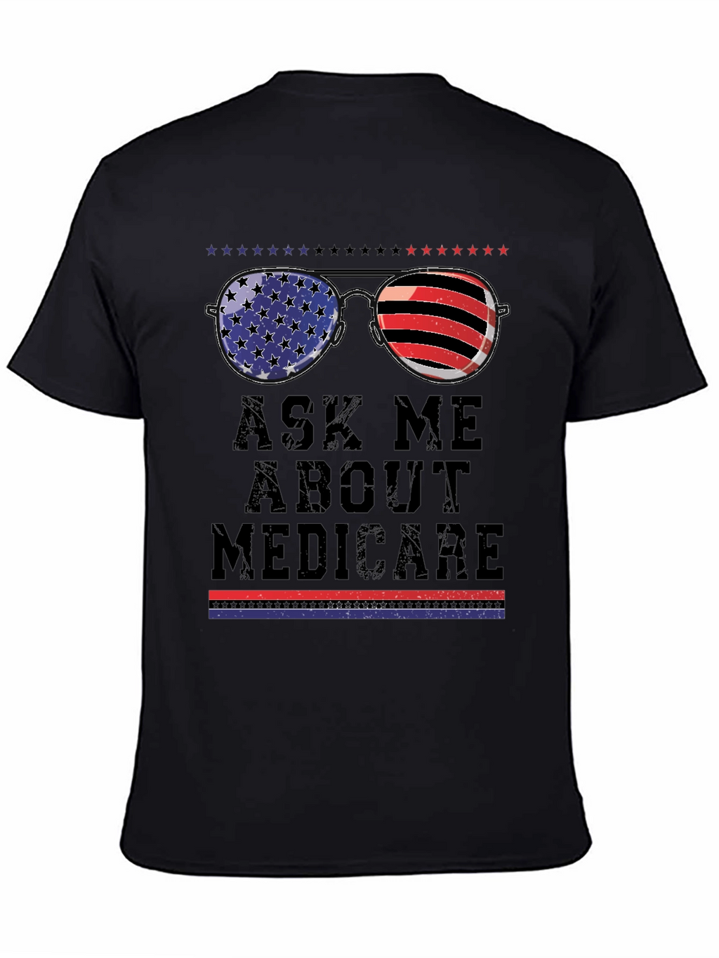 Ask Me About Medicare T-Shirt Patriotic Sunglasses