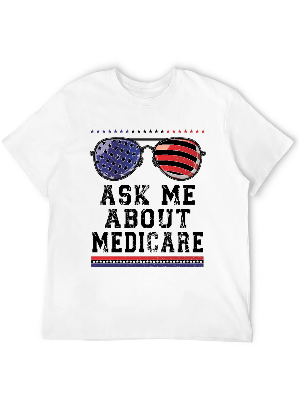 Ask Me About Medicare T-Shirt Patriotic Sunglasses