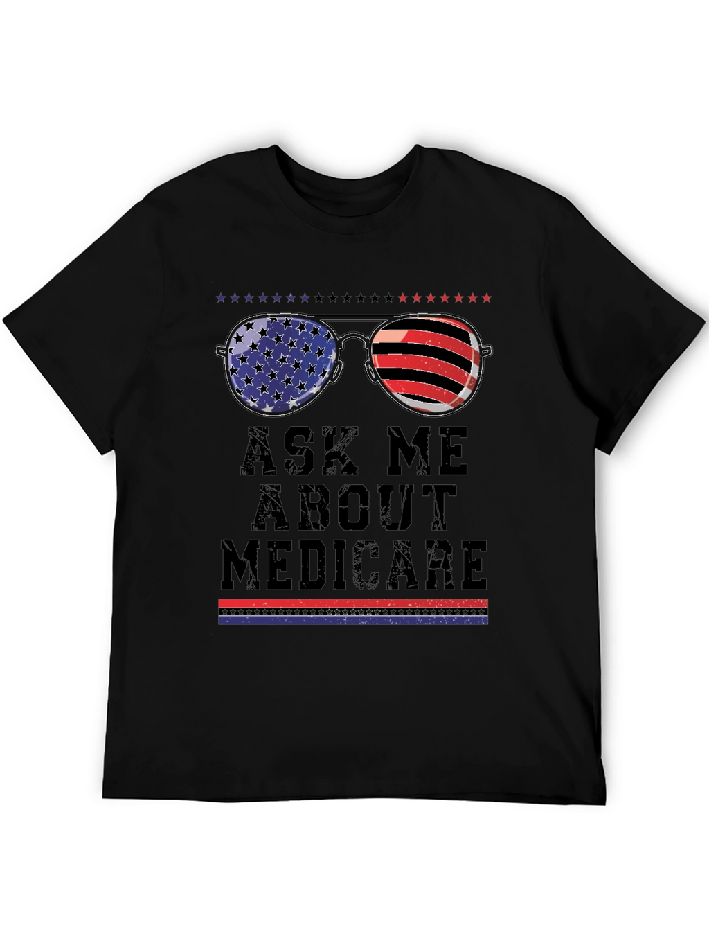 Ask Me About Medicare T-Shirt Patriotic Sunglasses