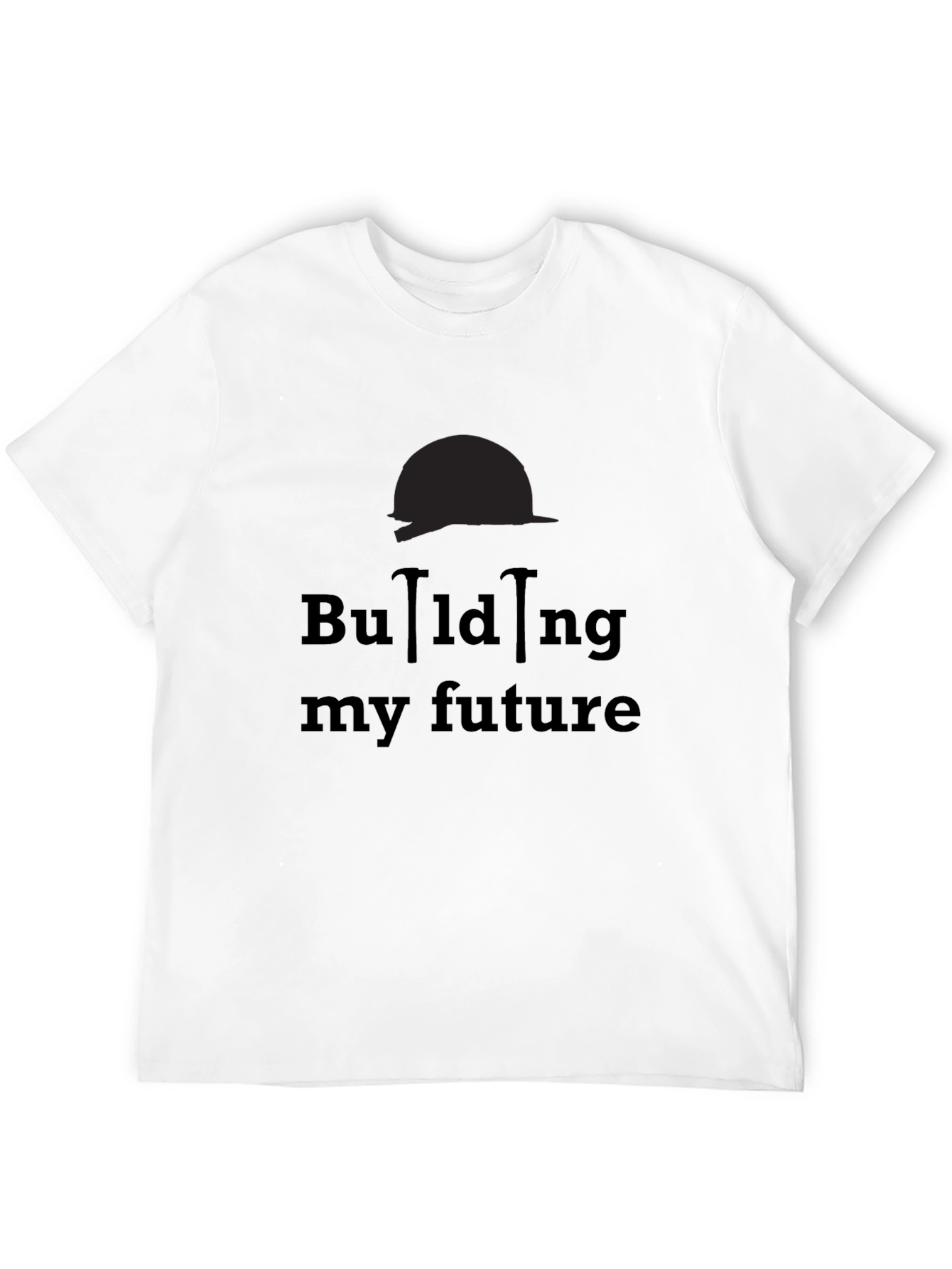 Building My Future T-Shirt - Construction Design