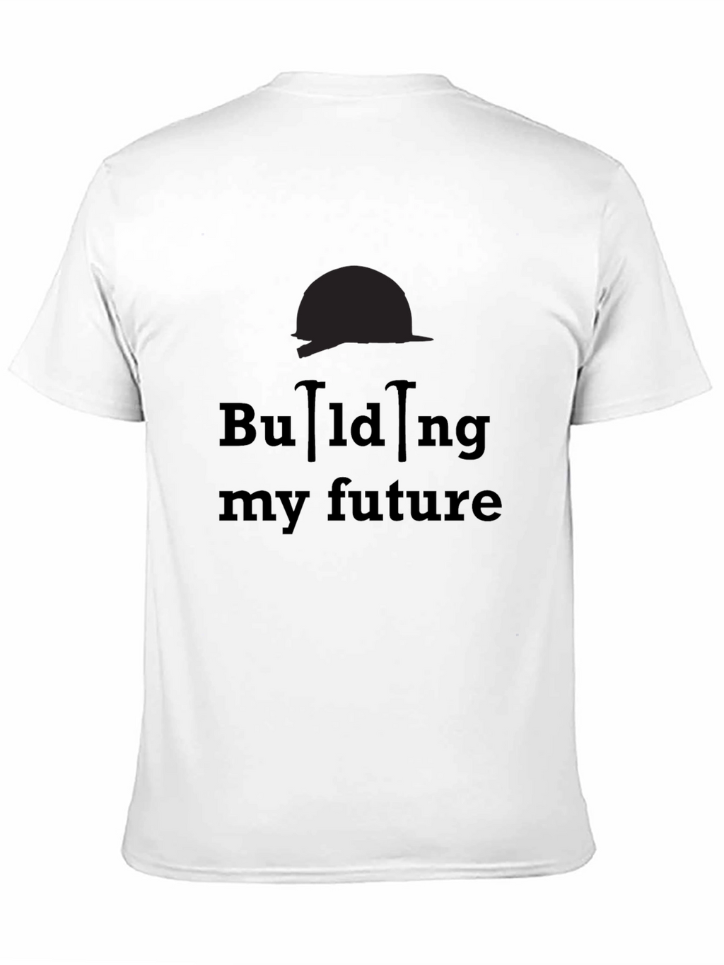 Building My Future T-Shirt - Construction Design