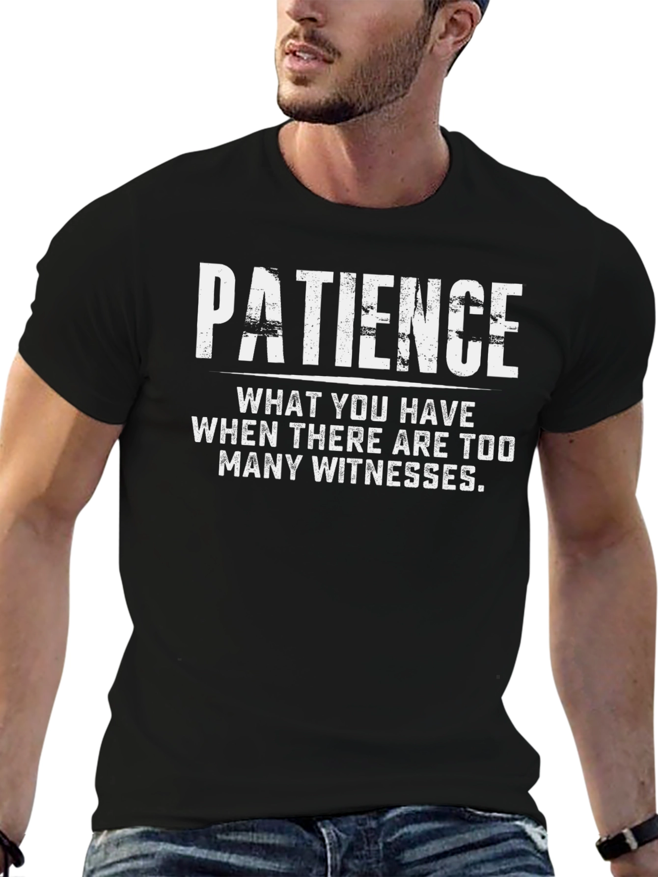 Patience Funny Graphic T-Shirt