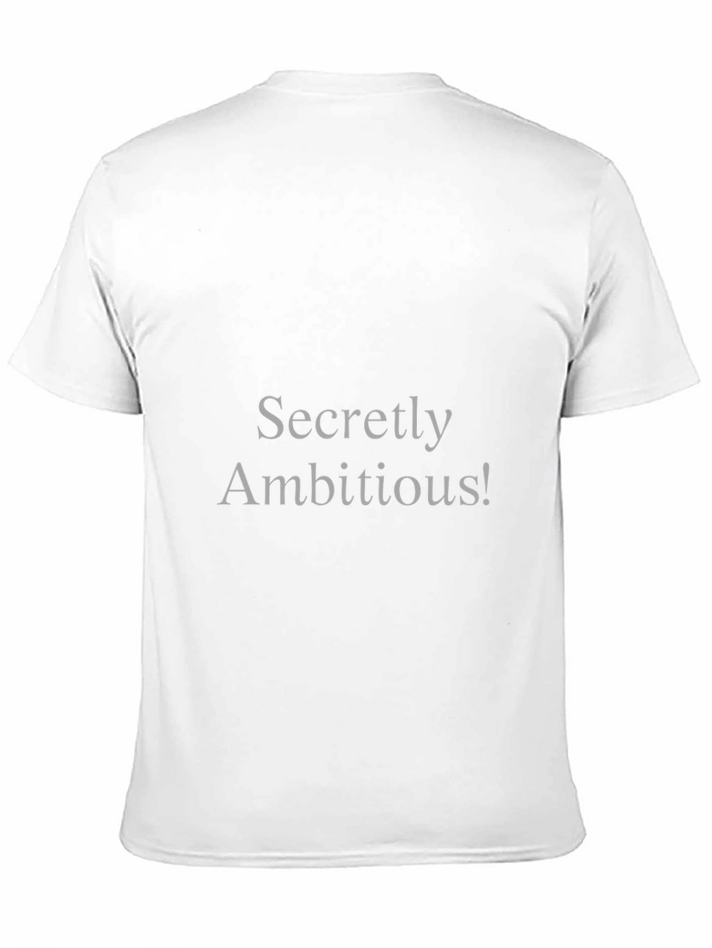 Secretly Ambitious T-Shirt