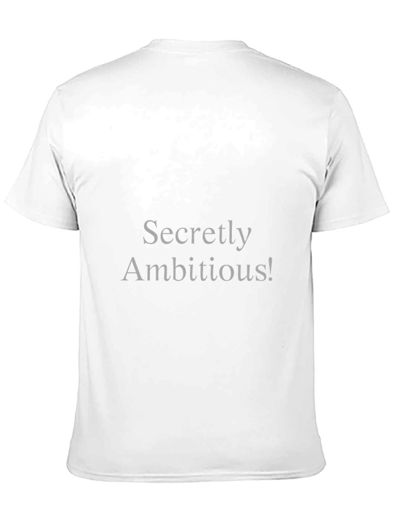 Secretly Ambitious T-Shirt