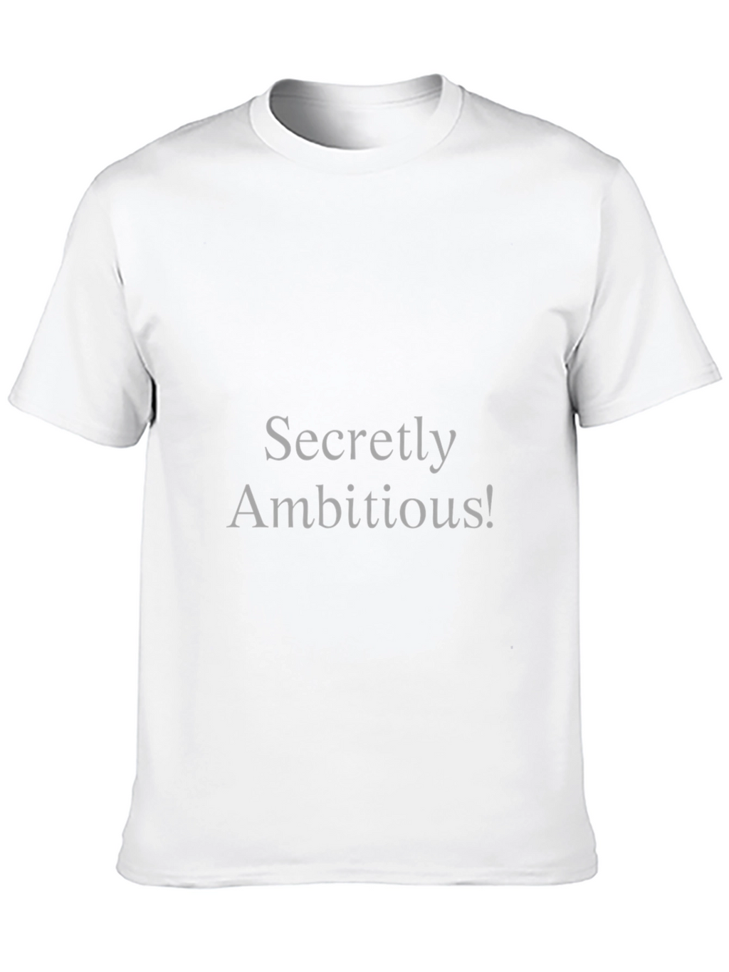 Secretly Ambitious T-Shirt