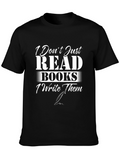 I Dont Just Read Books T-Shirt
