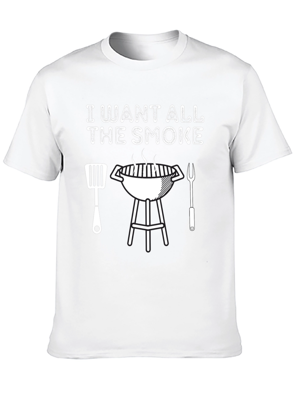 I Want All The Smoke BBQ Grill T-Shirt