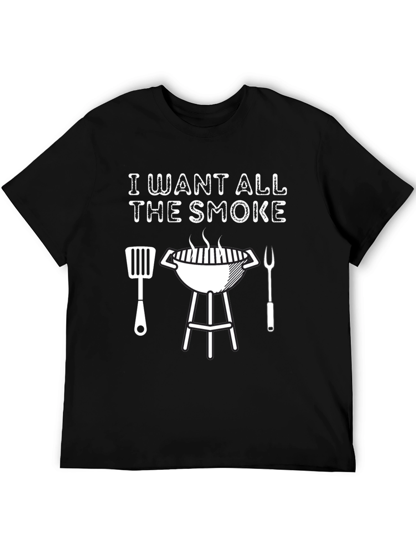 I Want All The Smoke BBQ Grill T-Shirt